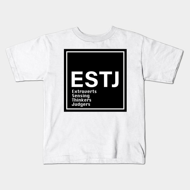 MBTI ESTJ  MBTI, 16 Personalities , black Kids T-Shirt by princessmi-com